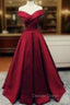 Charming Dark Red Satin A Line Off Shoulder Gowns, Prom Dresses
