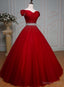Wine Red Ball Gowns Off Shoulder Beaded Prom Dress, Tulle Off Shoulder Prom Dresses