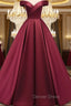 Burgundy Simple A Line Floor Length Satin Off Shoulder Prom Dress, Long Prom Dresses